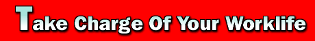 Take Charge Of Your Work Life